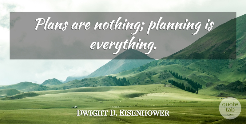 Dwight D. Eisenhower Quote About Inspiring, Military, Statistics: Plans Are Nothing Planning Is...