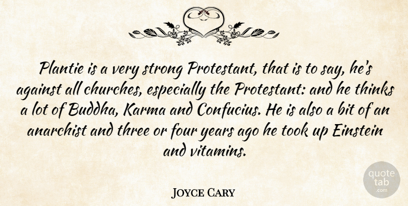 Joyce Cary Quote About Karma, Strong, Thinking: Plantie Is A Very Strong...