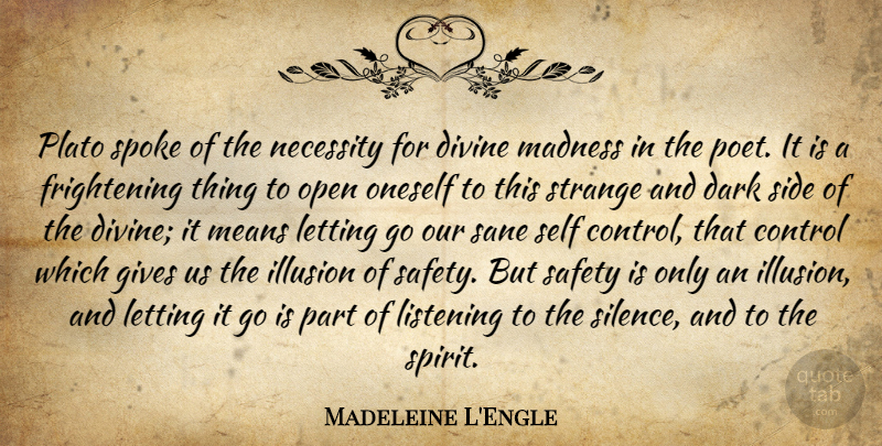 Madeleine L'Engle Quote About Letting Go, Plato, Mean: Plato Spoke Of The Necessity...