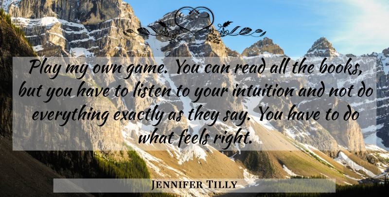 Jennifer Tilly Quote About Book, Games, Play: Play My Own Game You...