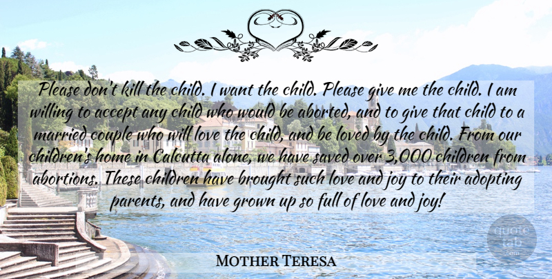 Mother Teresa Quote About Couple, Children, Home: Please Dont Kill The Child...