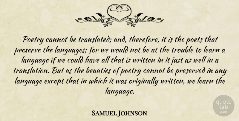Samuel Johnson Quote About Language, Trouble, Poet: Poetry Cannot Be Translated And...