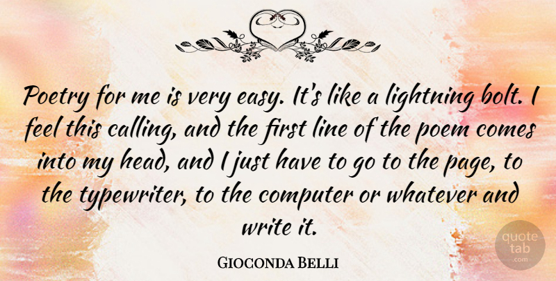 Gioconda Belli Quote About Computer, Lightning, Line, Poem, Poetry: Poetry For Me Is Very...