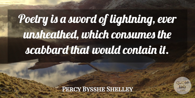 Percy Bysshe Shelley Quote About Lightning, Poetry Is: Poetry Is A Sword Of...