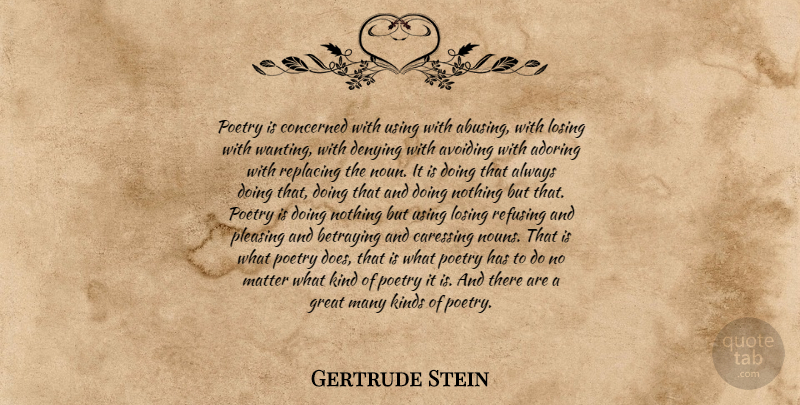 Gertrude Stein Quote About Poetry, Doe, Nouns: Poetry Is Concerned With Using...