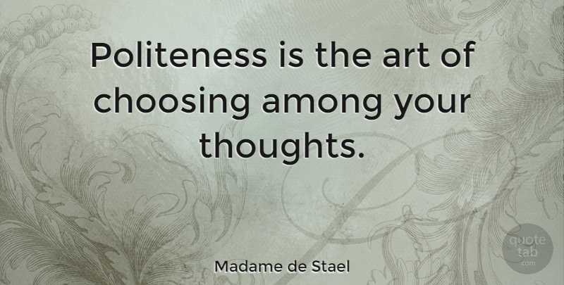 Madame de Stael Quote About Art, Manners, Courtesy: Politeness Is The Art Of...