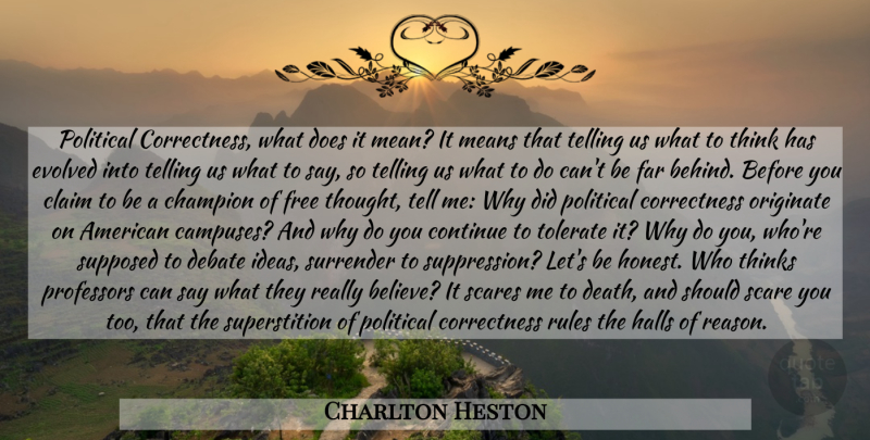Charlton Heston Quote About Believe, Mean, Thinking: Political Correctness What Does It...