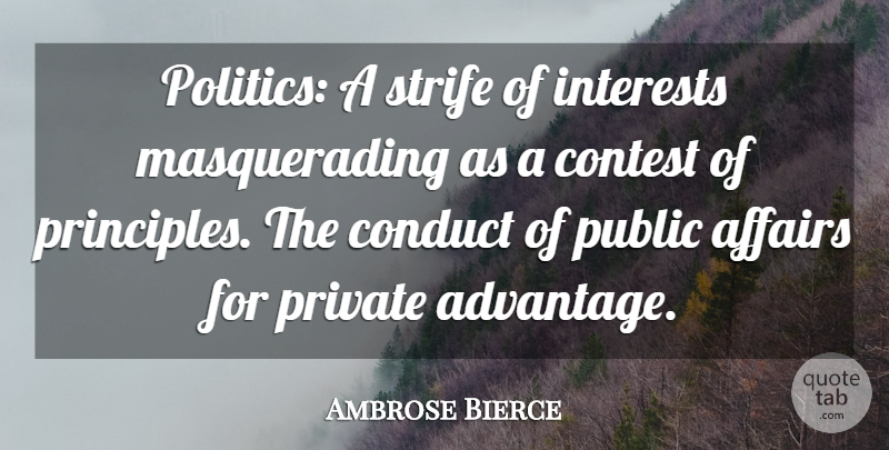 Ambrose Bierce Quote About Political Will, Greed, Nerd: Politics A Strife Of Interests...
