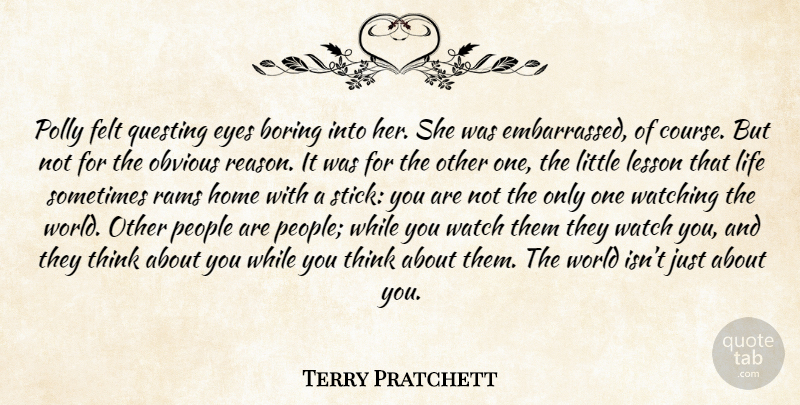 Terry Pratchett Quote About Home, Eye, Thinking: Polly Felt Questing Eyes Boring...