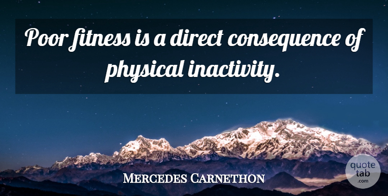 Mercedes Carnethon Quote About Direct, Fitness, Physical, Poor: Poor Fitness Is A Direct...
