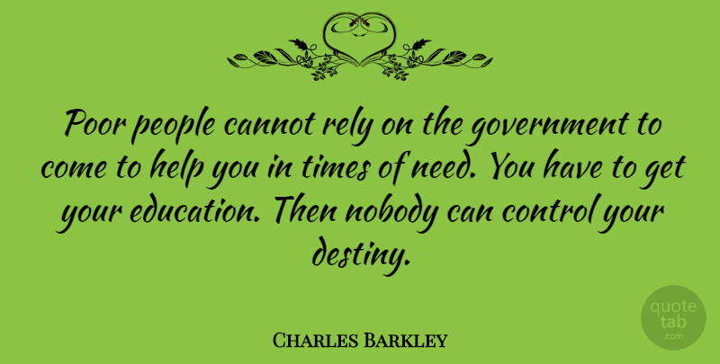 Charles Barkley Quote About Basketball, Education, Sports: Poor People Cannot Rely On...
