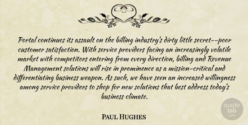 Paul Hughes Quote About Address, Among, Assault, Best, Billing: Portal Continues Its Assault On...