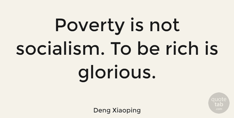 Deng Xiaoping Quote About Eugenics, Poverty, Rich: Poverty Is Not Socialism To...