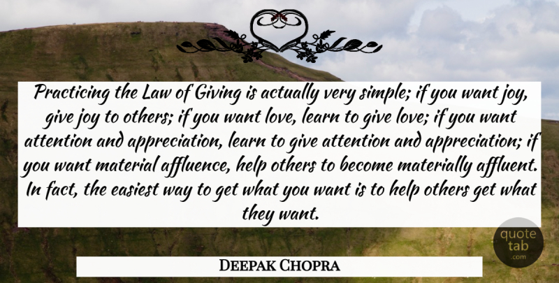 Deepak Chopra Quote About Appreciation, Helping Others, Simple: Practicing The Law Of Giving...