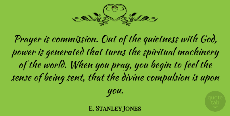 E. Stanley Jones Quote About Spiritual, Prayer, World: Prayer Is Commission Out Of...