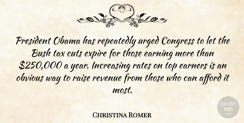 Christina Romer Quote About Cutting, Years, President: President Obama Has Repeatedly Urged...