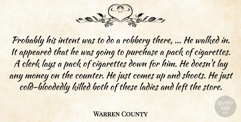 Warren County Quote About Appeared, Both, Cigarettes, Clerk, Intent: Probably His Intent Was To...