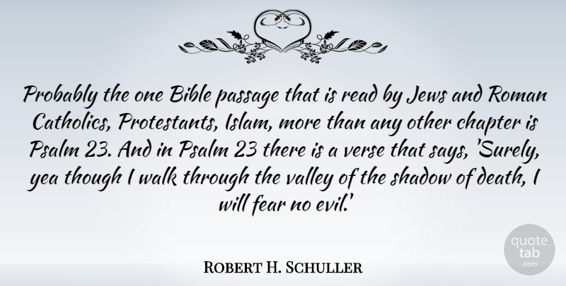 Robert H. Schuller Quote About Bible, Chapter, Death, Fear, Jews: Probably The One Bible Passage...