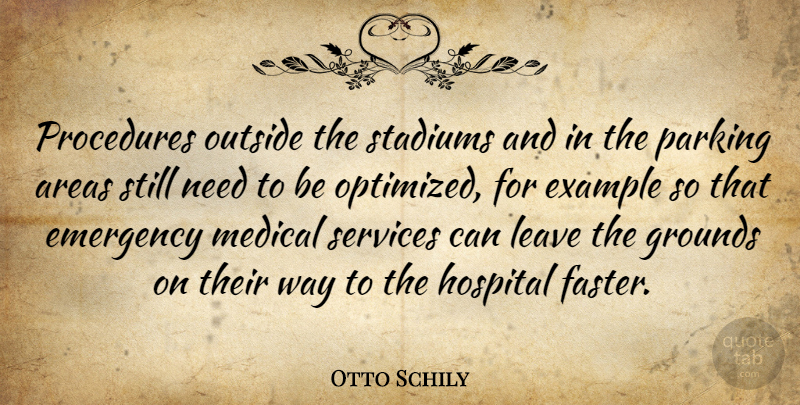 Otto Schily Quote About Needs, Way, Emergencies: Procedures Outside The Stadiums And...