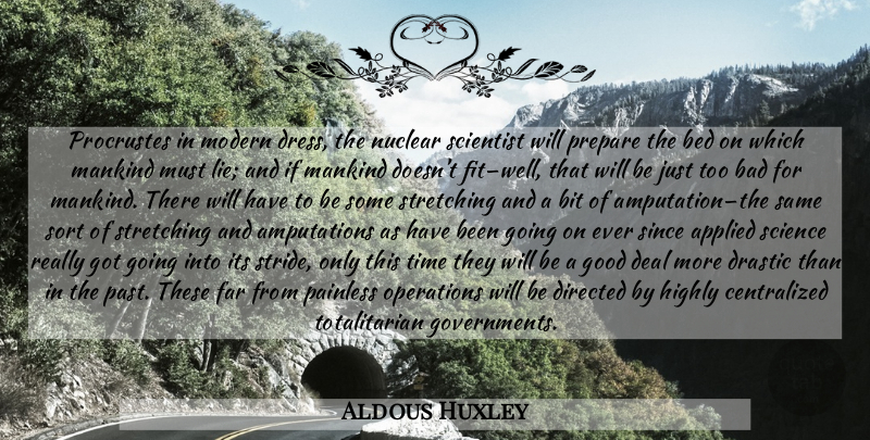 Aldous Huxley Quote About Lying, Past, Government: Procrustes In Modern Dress The...