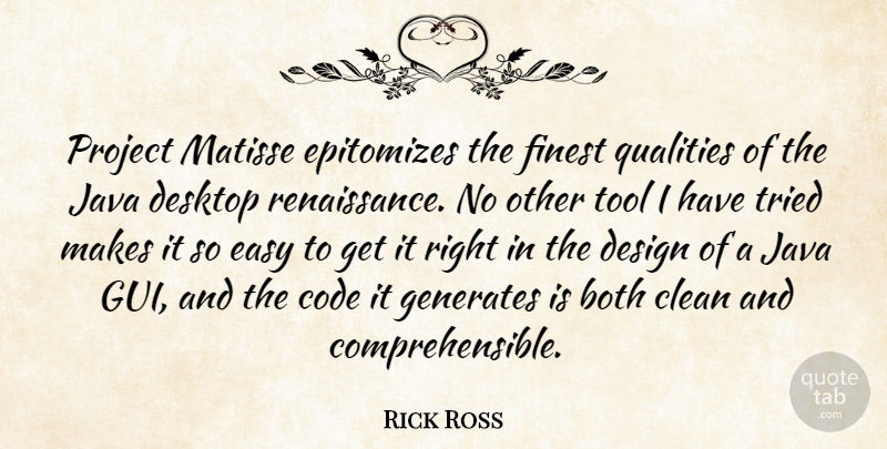 Rick Ross Quote About Both, Clean, Code, Design, Desktop: Project Matisse Epitomizes The Finest...