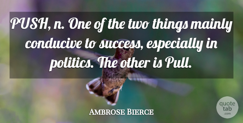 Ambrose Bierce Quote About Congratulations, Two, Two Things: Push N One Of The...