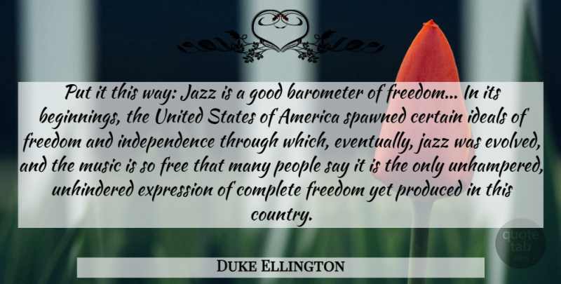 Duke Ellington Quote About Music, Country, Expression: Put It This Way Jazz...