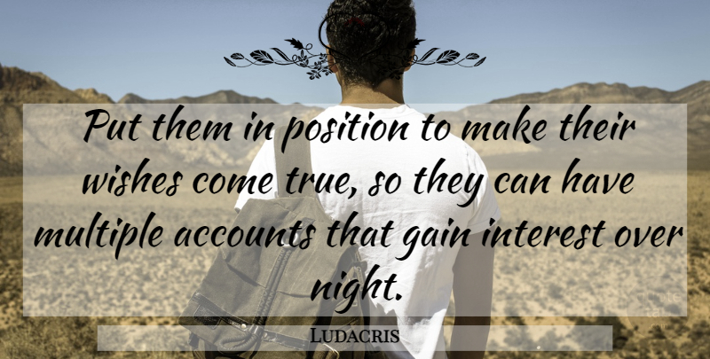 Ludacris Quote About Night, Wish, Politics: Put Them In Position To...