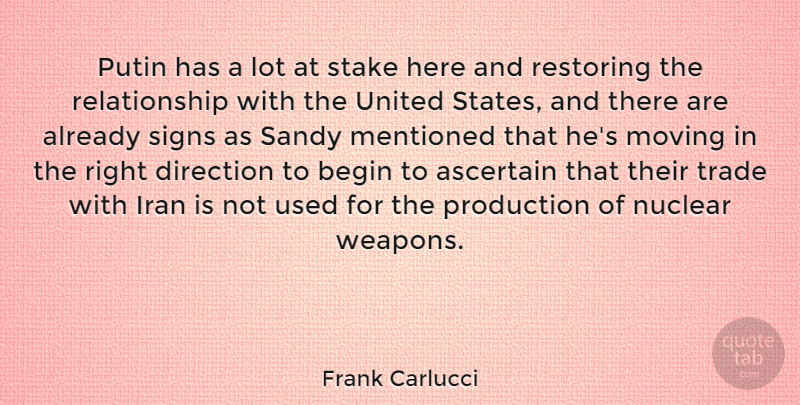 Frank Carlucci Quote About Moving, Iran, Nuclear: Putin Has A Lot At...