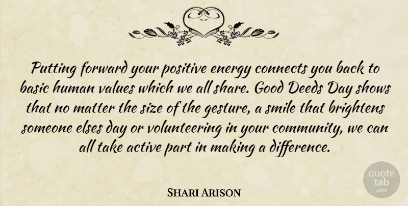 Shari Arison Quote About Differences, Kind Deeds, Volunteer: Putting Forward Your Positive Energy...