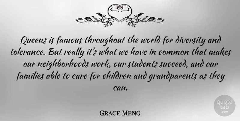 Grace Meng Quote About Queens, Children, Diversity: Queens Is Famous Throughout The...