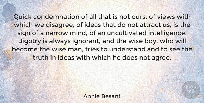 Annie Besant Quote About Wise, Boys, Men: Quick Condemnation Of All That...