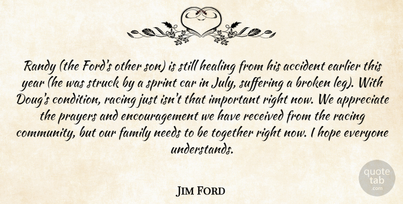 Jim Ford Quote About Accident, Appreciate, Broken, Car, Earlier: Randy The Fords Other Son...