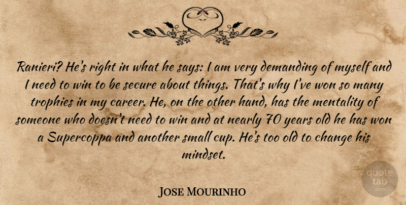 Jose Mourinho Quote About Winning, Hands, Years: Ranieri Hes Right In What...