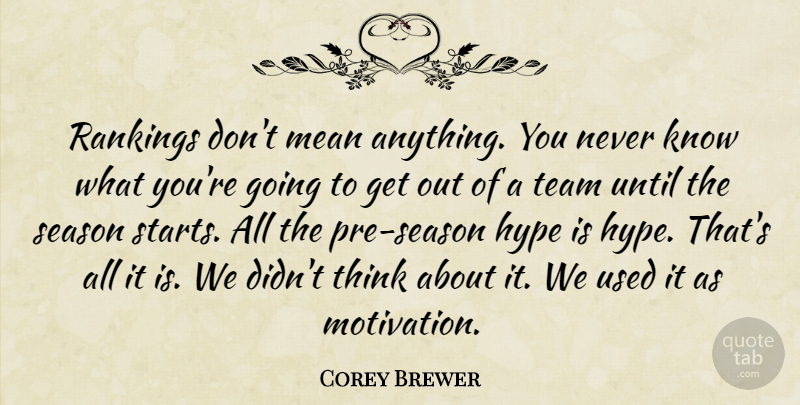 Corey Brewer Quote About Hype, Mean, Rankings, Season, Team: Rankings Dont Mean Anything You...