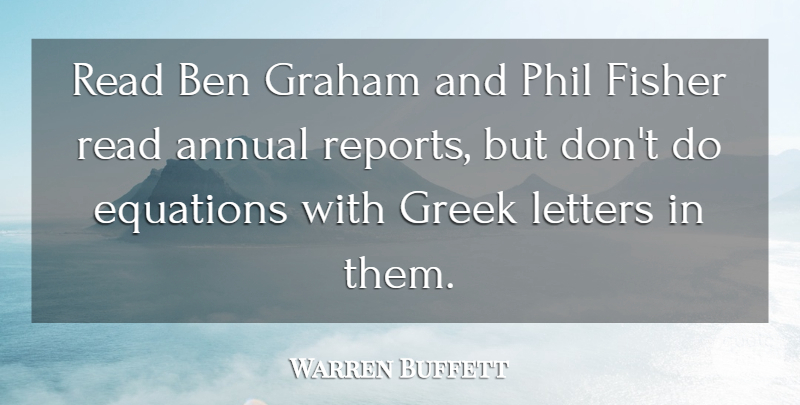 Warren Buffett Quote About Greek, Letters, Investing: Read Ben Graham And Phil...