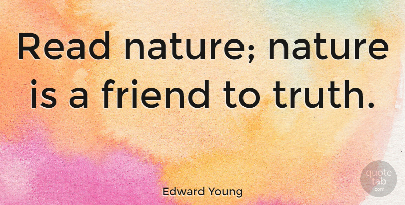 Edward Young Quote About Mystery Of Nature: Read Nature Nature Is A...
