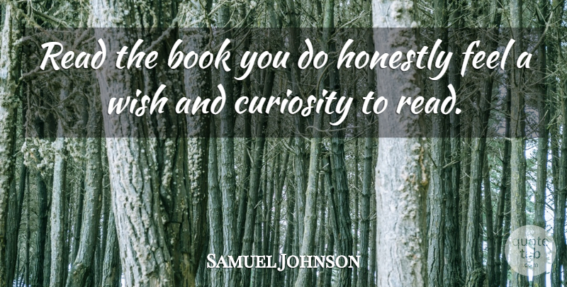 Samuel Johnson Quote About Book, Reading, Curiosity: Read The Book You Do...