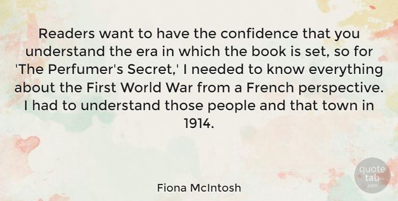 Fiona McIntosh Quote About Era, French, Needed, People, Readers: Readers Want To Have The...