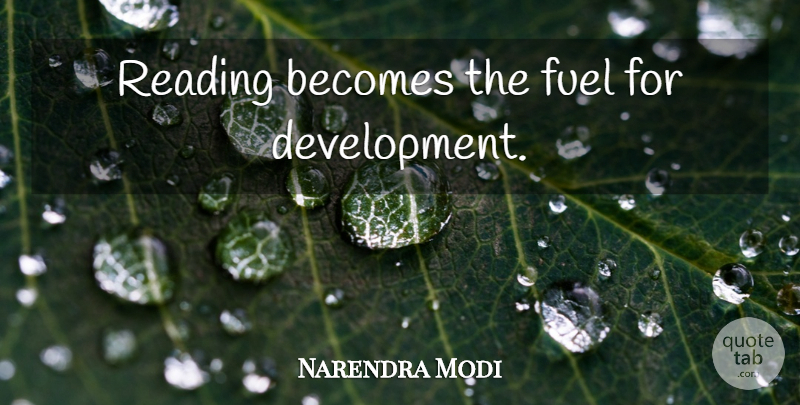 Narendra Modi Quote About Education, Reading, Development: Reading Becomes The Fuel For...