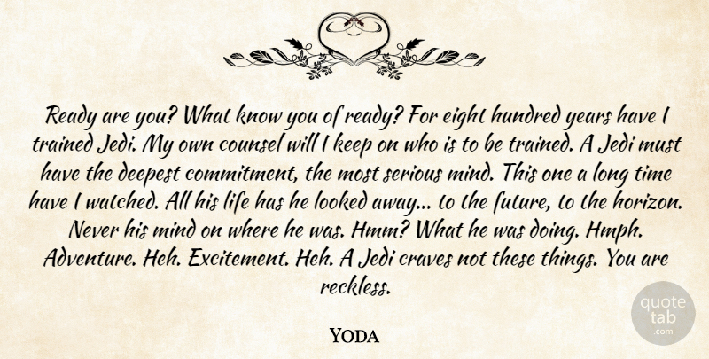 Yoda Quote About Counsel, Craves, Deepest, Eight, Hundred: Ready Are You What Know...