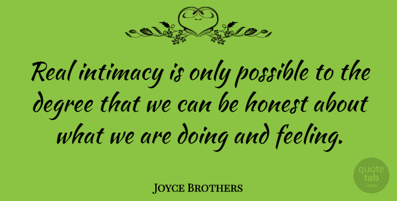 Joyce Brothers Quote About Real, Feelings, Degrees: Real Intimacy Is Only Possible...