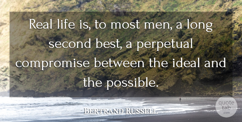 Bertrand Russell Quote About Real, Men, Long: Real Life Is To Most...
