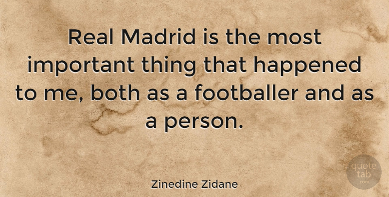 Zinedine Zidane Quote About Real, Important, Madrid: Real Madrid Is The Most...