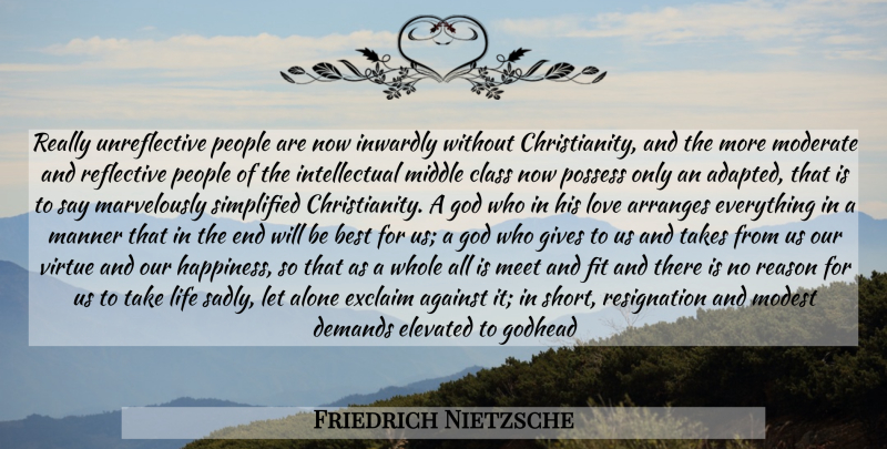 Friedrich Nietzsche Quote About Class, Giving, People: Really Unreflective People Are Now...