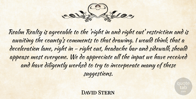 David Stern Quote About Agreeable, Appreciate, Bar, Comments, Diligently: Realm Realty Is Agreeable To...