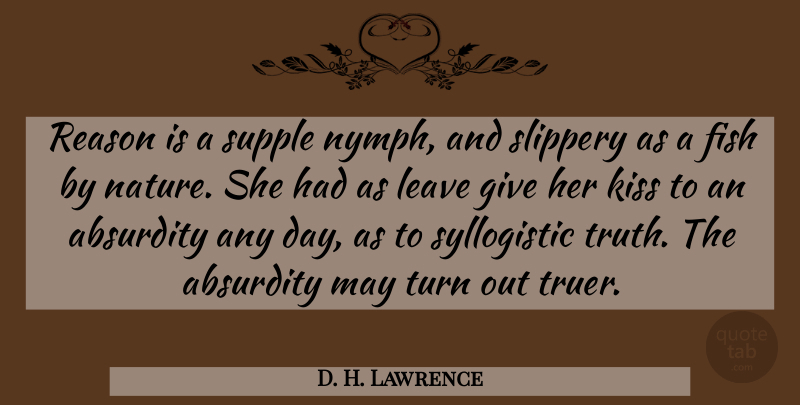 D. H. Lawrence Quote About Nature, Kissing, Nymphs: Reason Is A Supple Nymph...