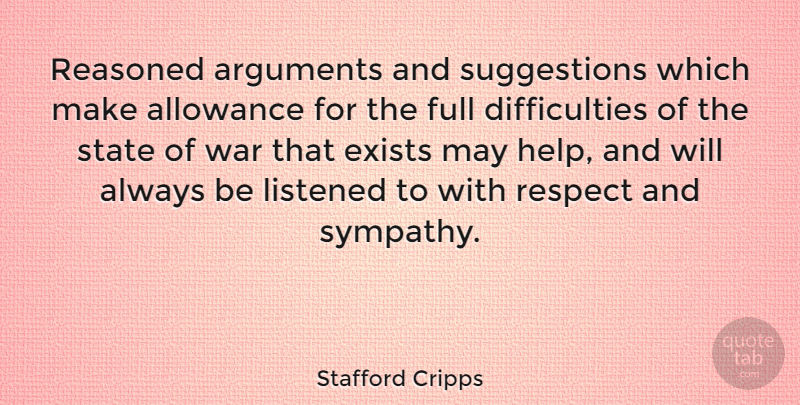 Stafford Cripps Quote About Sympathy, War, Suggestions: Reasoned Arguments And Suggestions Which...