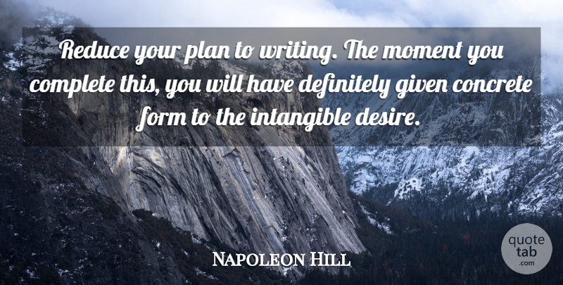 Napoleon Hill Quote About Powerful, Writing, Goal: Reduce Your Plan To Writing...