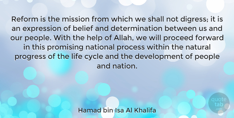 Hamad bin Isa Al Khalifa Quote About Belief, Cycle, Determination, Expression, Forward: Reform Is The Mission From...